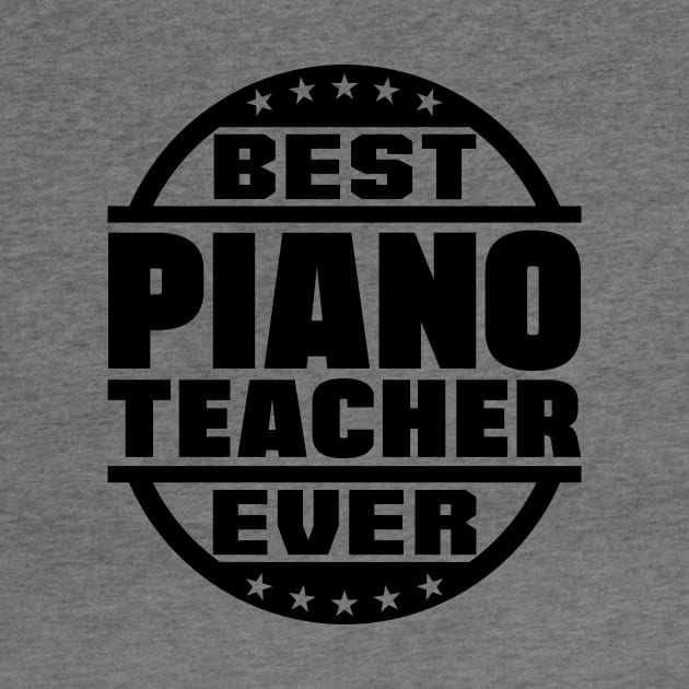 Best Piano Teacher Ever by colorsplash